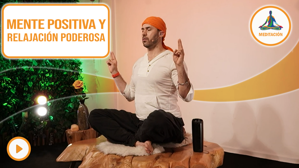 Mente positiva y relajación poderosa