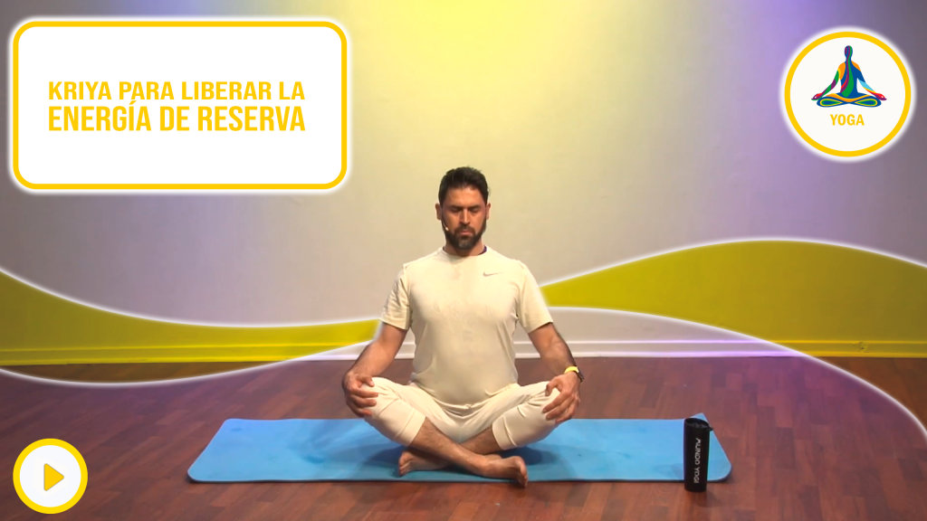 Kriya para liberar la energía de reserva