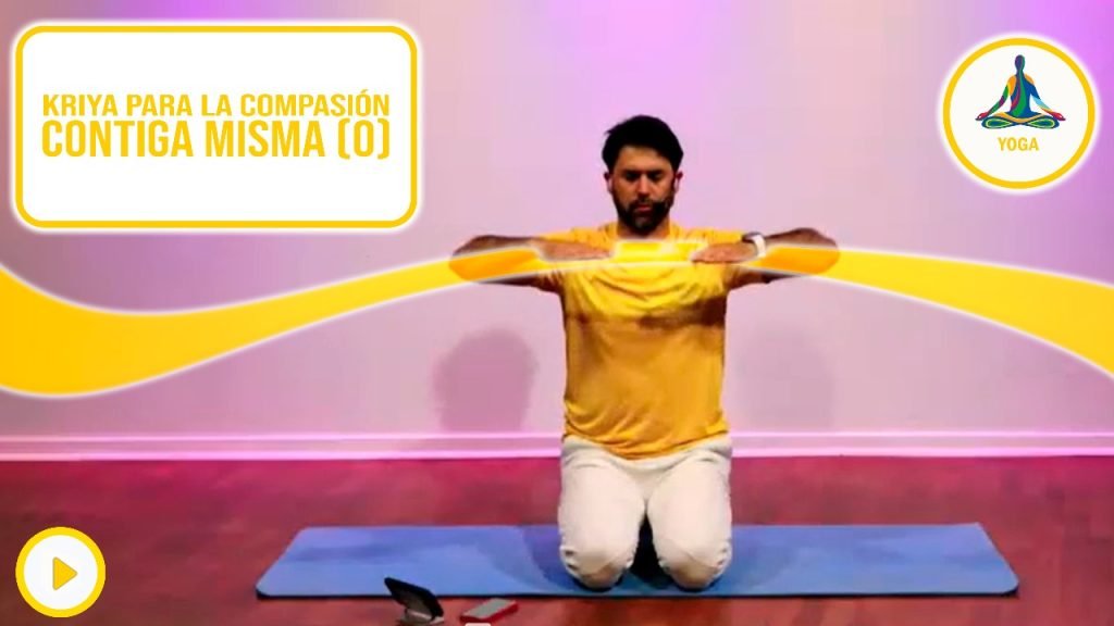 Kriya para la compasión contigo misma o mismo